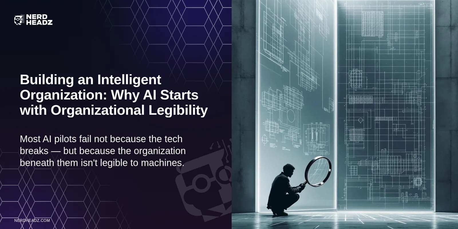 Building an Intelligent Organization: Why AI Starts With Organizational Legibility