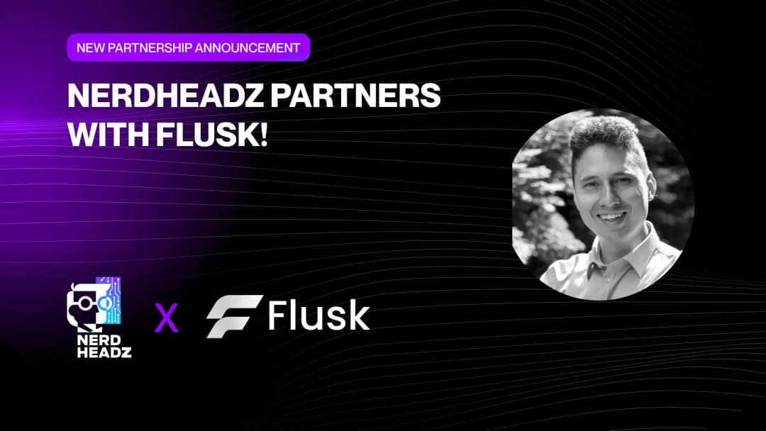 Nerdheadz Announces Partnership with Flusk: All to Know