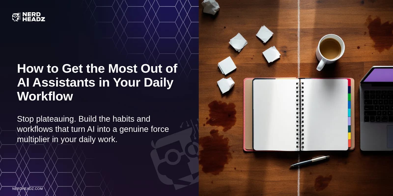 How to Get the Most Out of AI Assistants in Your Daily Workflow