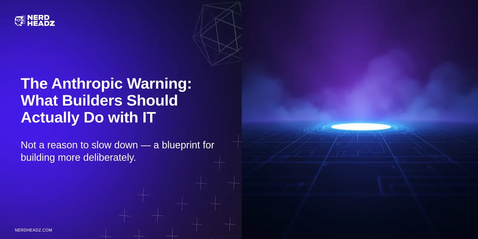 The Anthropic Warning: What Builders Should Actually Do With It