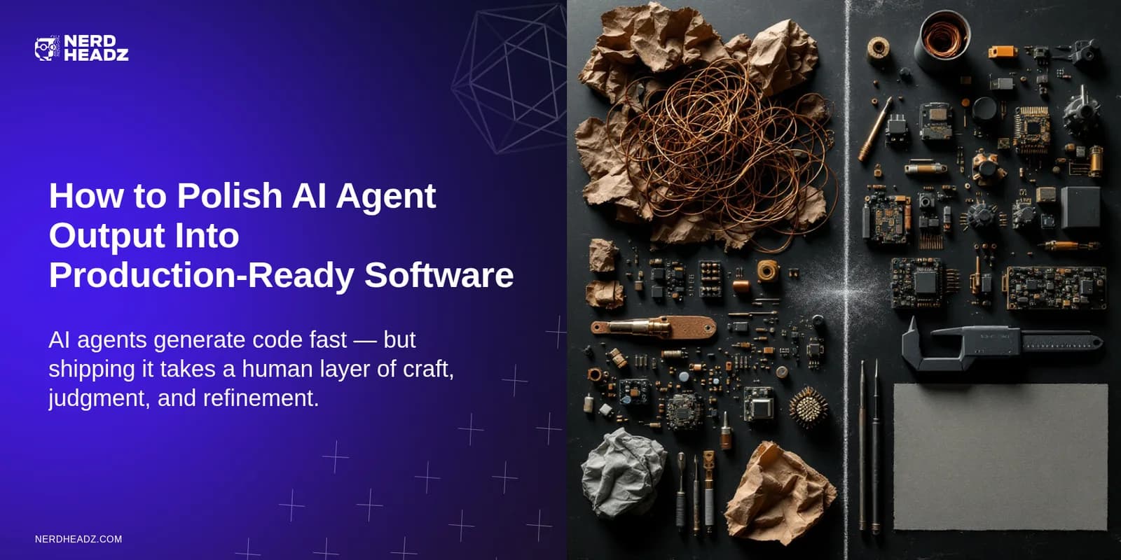 How to Polish AI Agent Output Into Production-Ready Software