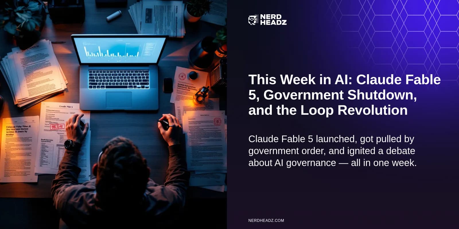 This Week in AI: Claude Fable 5, Government Shutdown, and the Loop Revolution