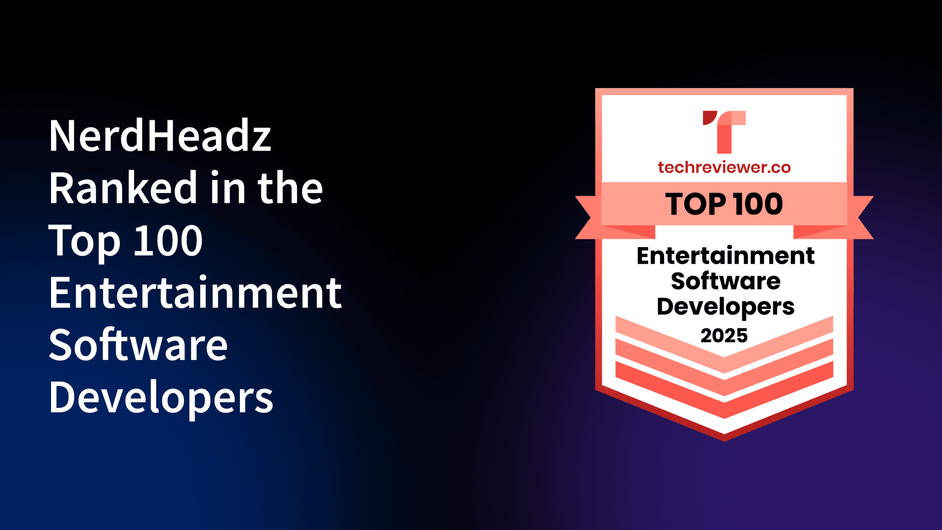 NerdHeadz Ranked in the Top 100 Entertainment Software Developers