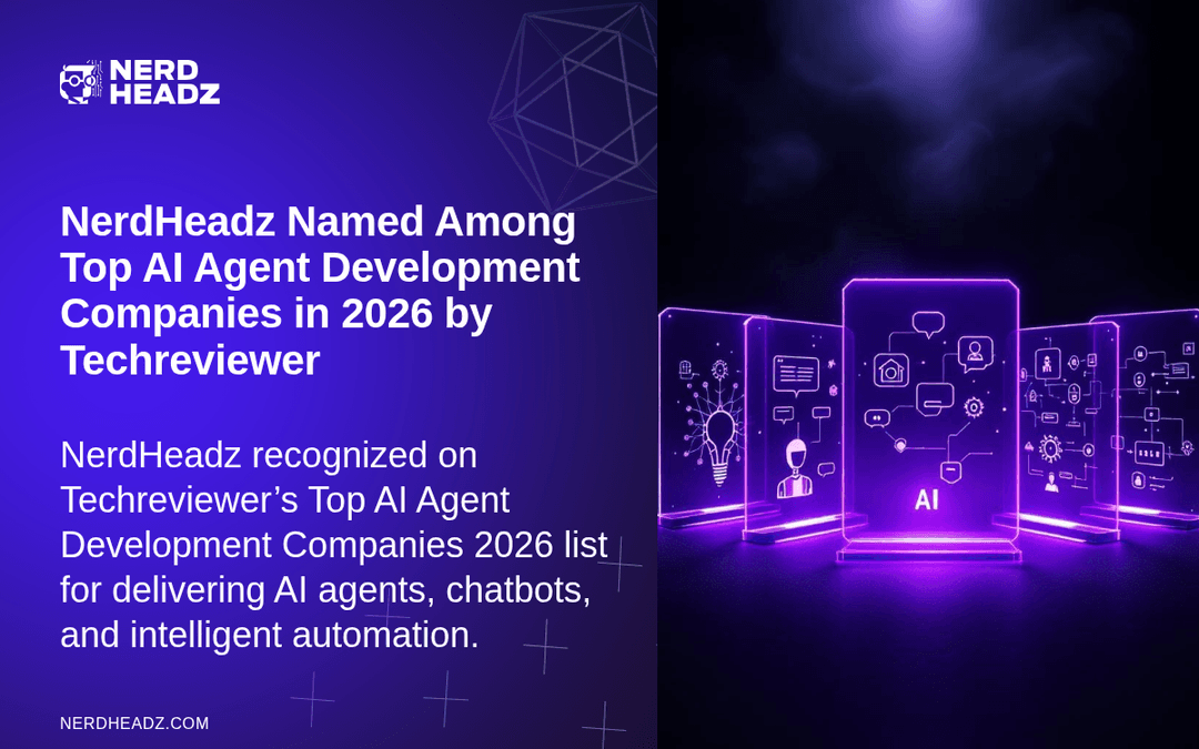 NerdHeadz Named Among Top AI Agent Development Companies in 2026 by Techreviewer